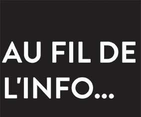Au fil de l’info…