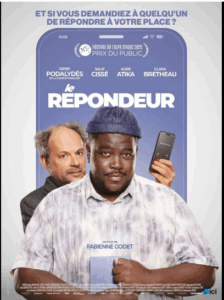 Affiche du film Le Répondeur de Fabienne Godet, mettant en scène Denis Podalydès, Salif Cissé, Aure Atika et Clara Bretheau. Le visuel présente un homme tenant un téléphone portable et une enveloppe, sur fond bleu, avec le titre du film en blanc. Le film a remporté le Prix du Public au Festival de l'Alpe d'Huez 2023.