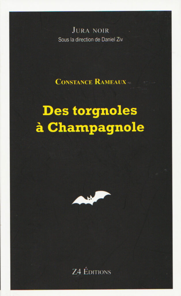 Jura Noir - Des Torgnoles à Champagnole de Constance Rameaux